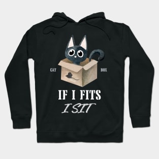 IF I FITS I SIT Hoodie